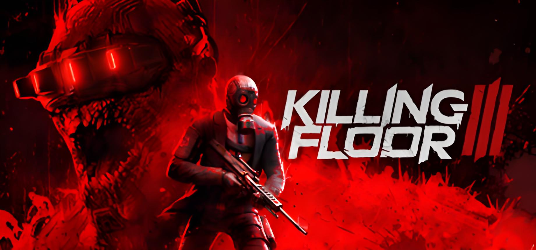 Killing Floor 3游戏介绍