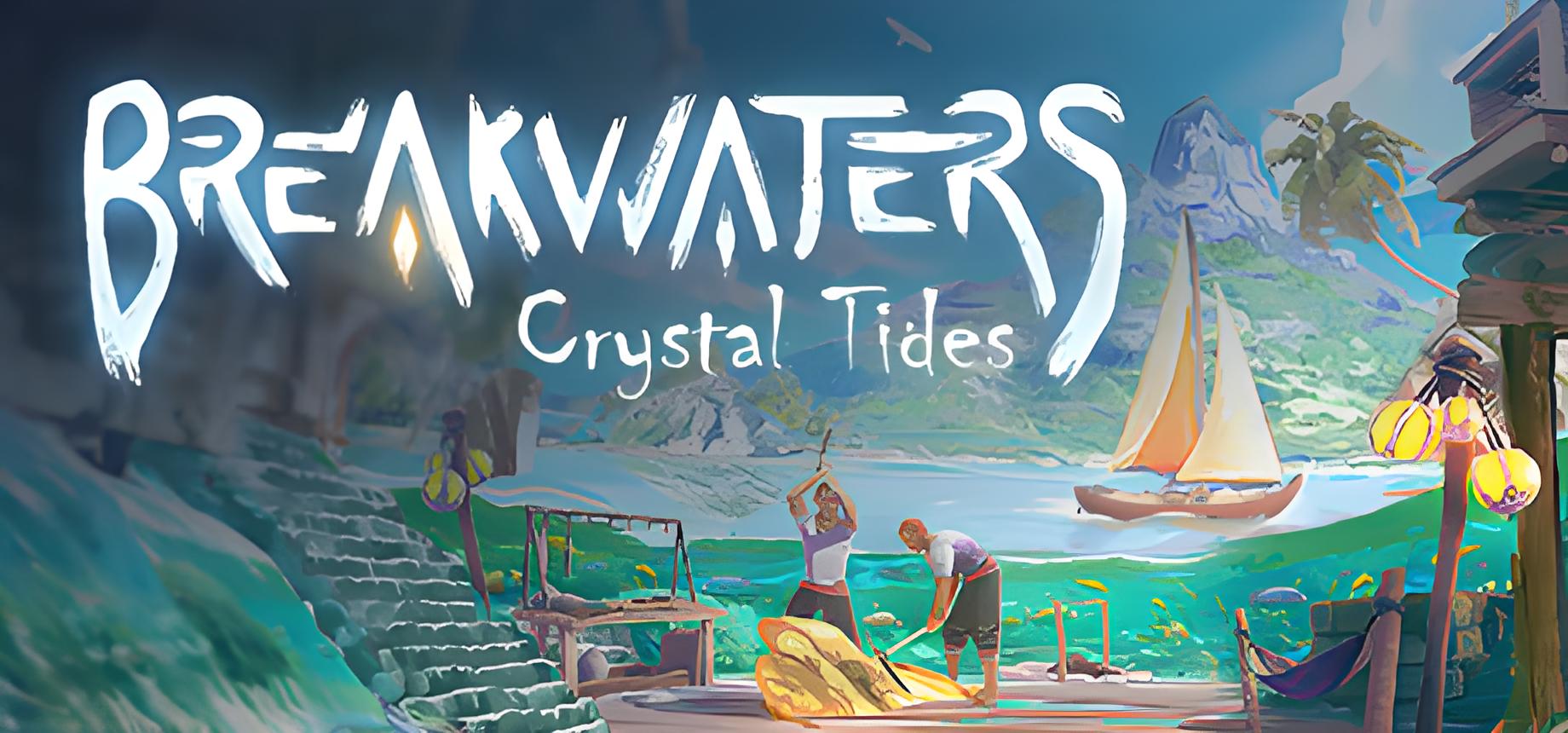 BreakwatersCrystalTides游戏介绍